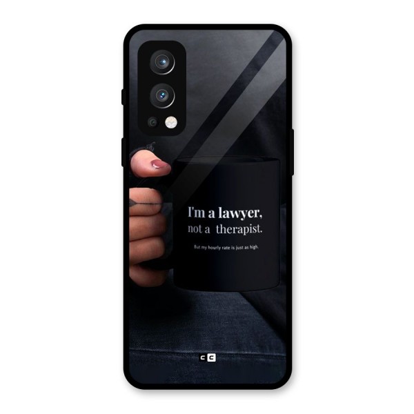 Lawyer Not Therapist Glass Back Case for OnePlus Nord 2 5G