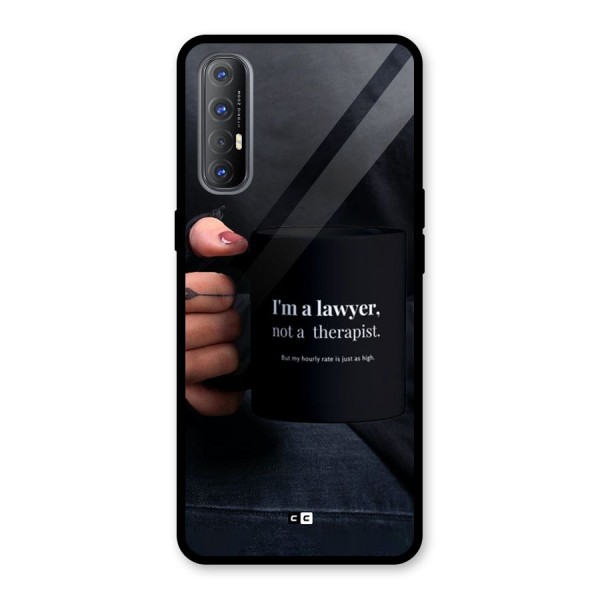 Lawyer Not Therapist Glass Back Case for Oppo Reno3 Pro