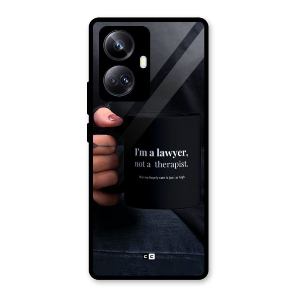 Lawyer Not Therapist Glass Back Case for Realme 10 Pro Plus