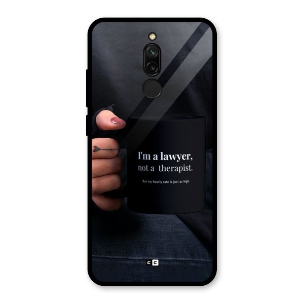 Lawyer Not Therapist Glass Back Case for Redmi 8