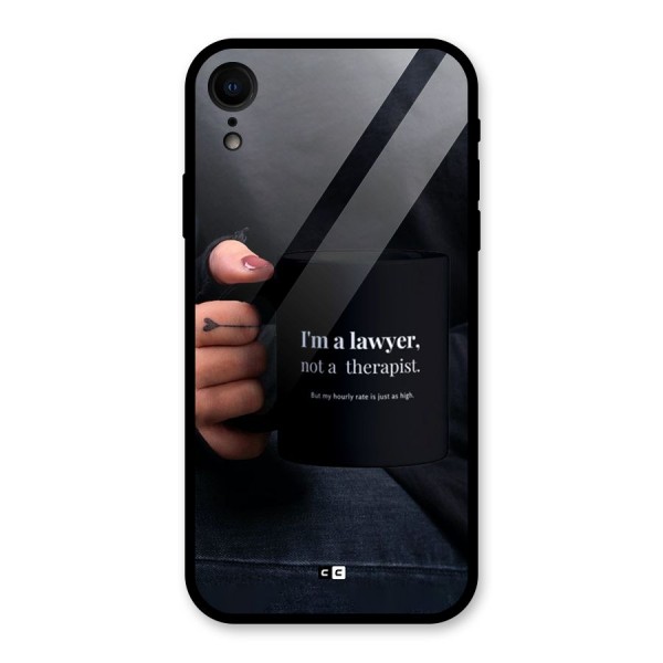 Lawyer Not Therapist Glass Back Case for iPhone XR