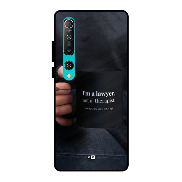 Lawyer Not Therapist Metal Back Case for Mi 10