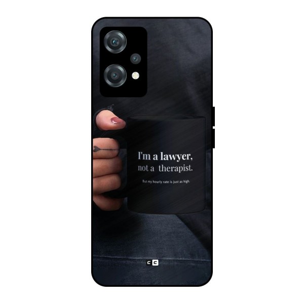 Lawyer Not Therapist Metal Back Case for OnePlus Nord CE 2 Lite 5G
