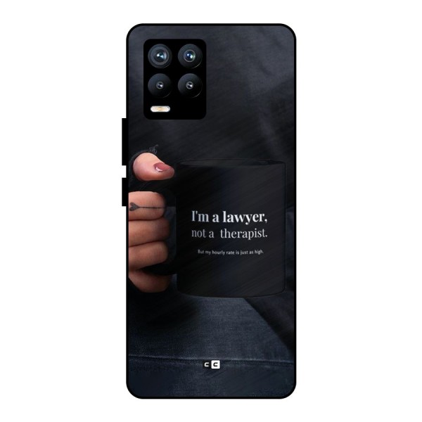 Lawyer Not Therapist Metal Back Case for Realme 8 Pro