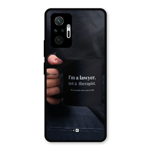 Lawyer Not Therapist Metal Back Case for Redmi Note 10 Pro