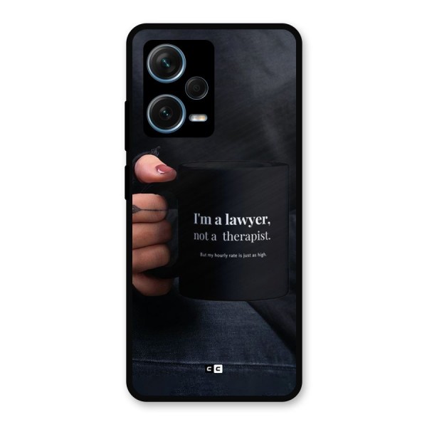 Lawyer Not Therapist Metal Back Case for Redmi Note 12 Pro Plus 5G