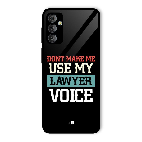 Lawyer Voice Glass Back Case for Galaxy F23