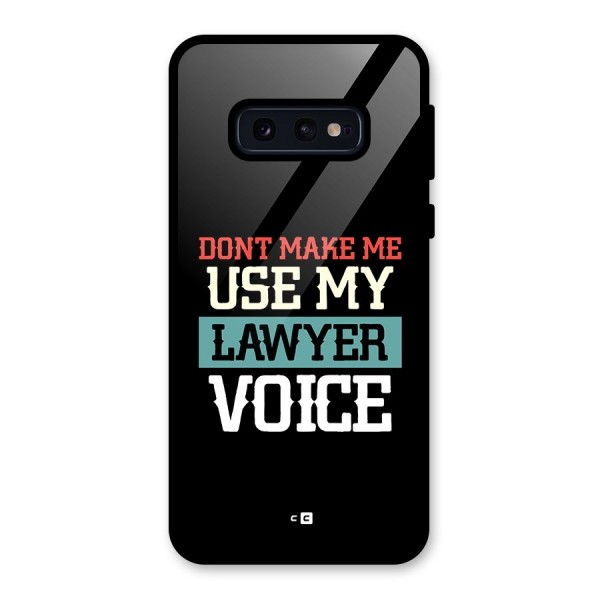 Lawyer Voice Glass Back Case for Galaxy S10e