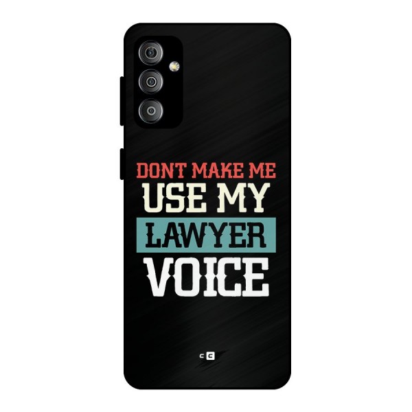 Lawyer Voice Metal Back Case for Galaxy F23
