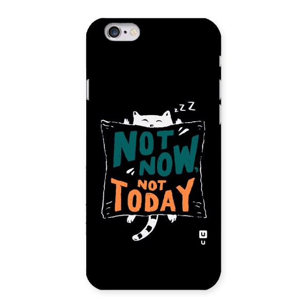 Lazy Cat Not Today Back Case for iPhone 6 6S