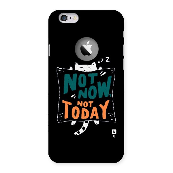 Lazy Cat Not Today Back Case for iPhone 6 Logo Cut