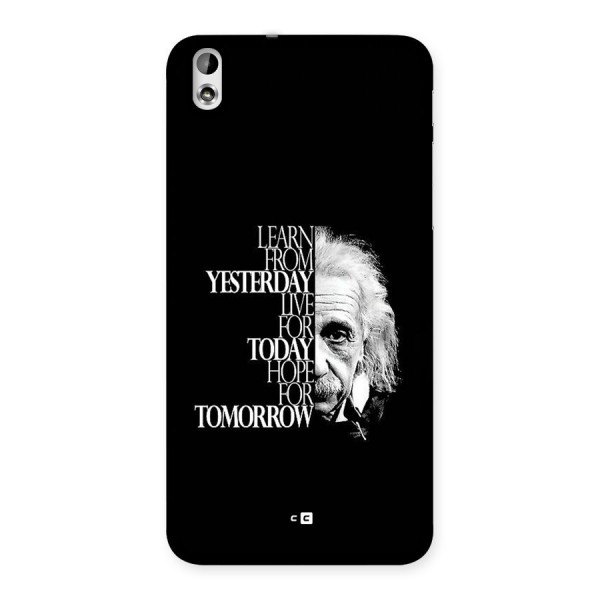 Learn From Yesterday Back Case for Desire 816