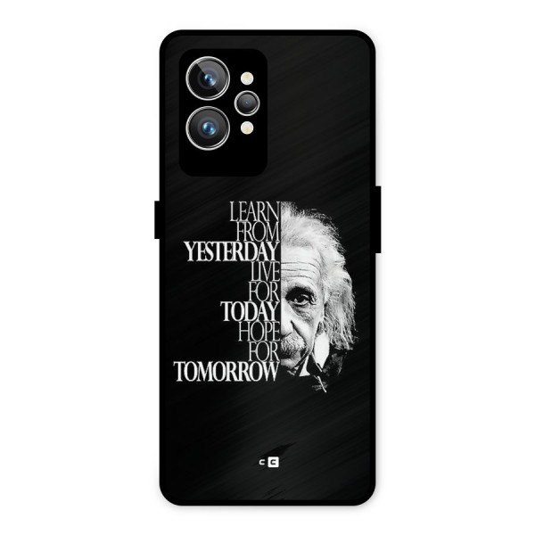 Learn From Yesterday Metal Back Case for Realme GT2 Pro