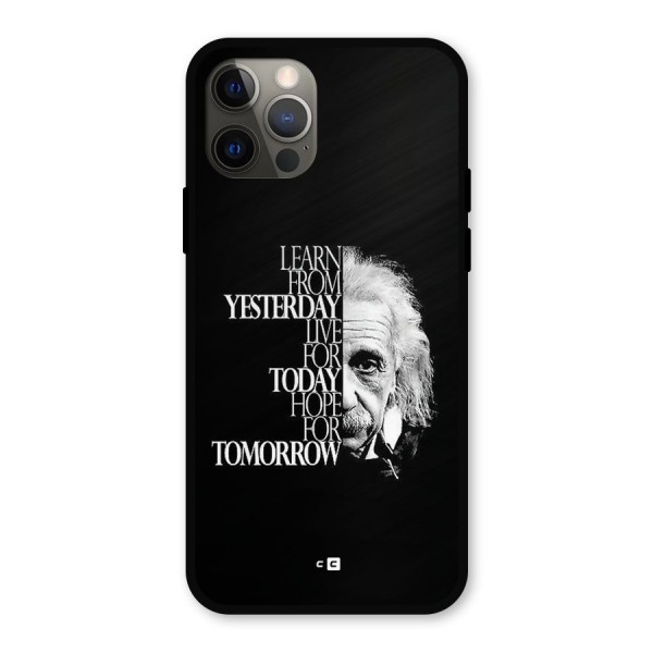 Learn From Yesterday Metal Back Case for iPhone 12 Pro