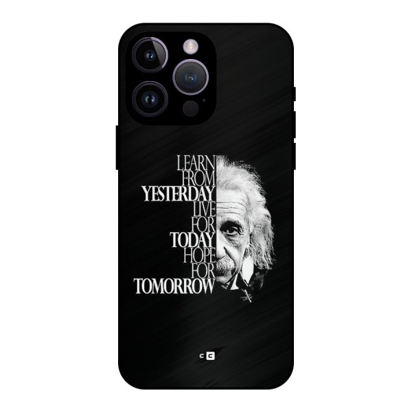 Learn From Yesterday Metal Back Case for iPhone 14 Pro Max
