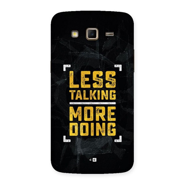 Less Talking Back Case for Galaxy Grand 2