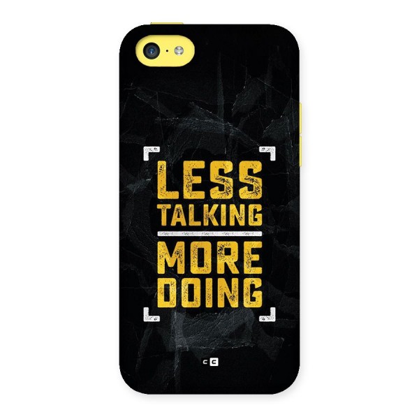 Less Talking Back Case for iPhone 5C