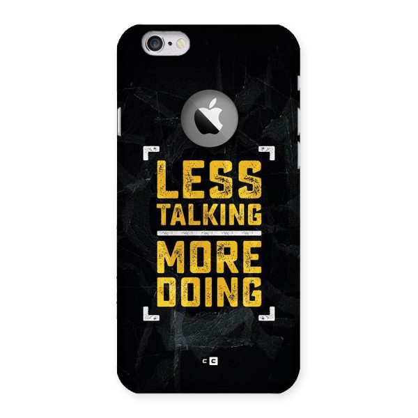 Less Talking Back Case for iPhone 6 Logo Cut