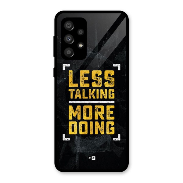 Less Talking Glass Back Case for Galaxy A32