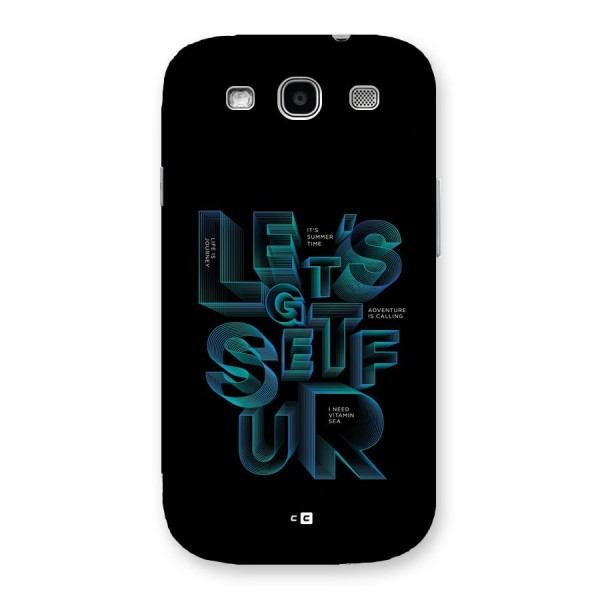 Lets Get Surf Back Case for Galaxy S3