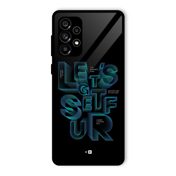 Lets Get Surf Glass Back Case for Galaxy A73 5G
