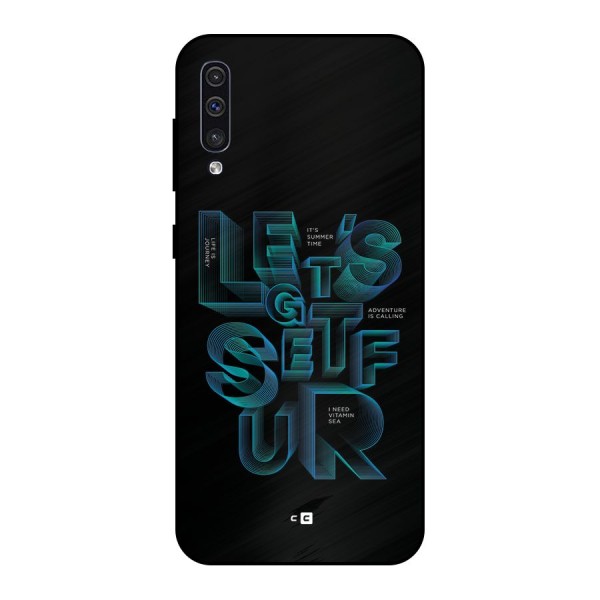 Lets Get Surf Metal Back Case for Galaxy A30s