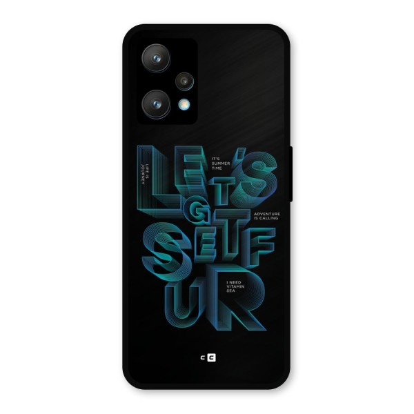 Lets Get Surf Metal Back Case for Realme 9 Pro Plus 5G