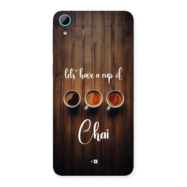 Lets Have A Cup Of Chai Back Case for Desire 826