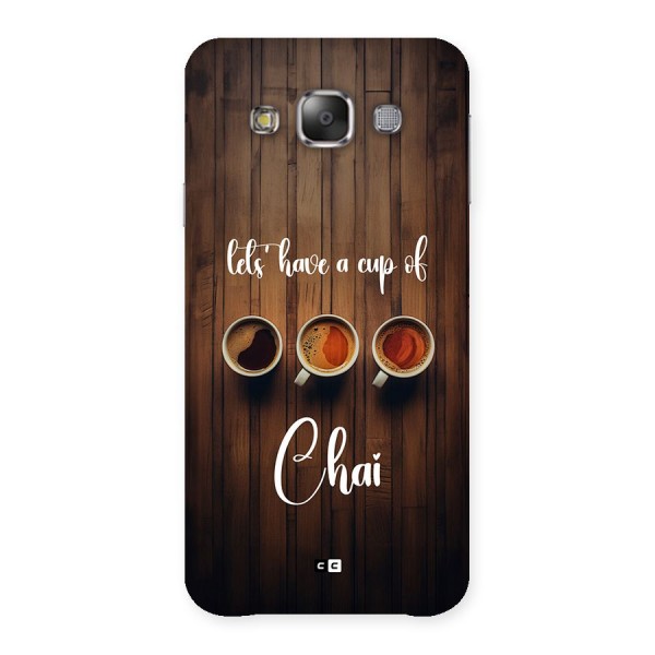 Lets Have A Cup Of Chai Back Case for Galaxy E7