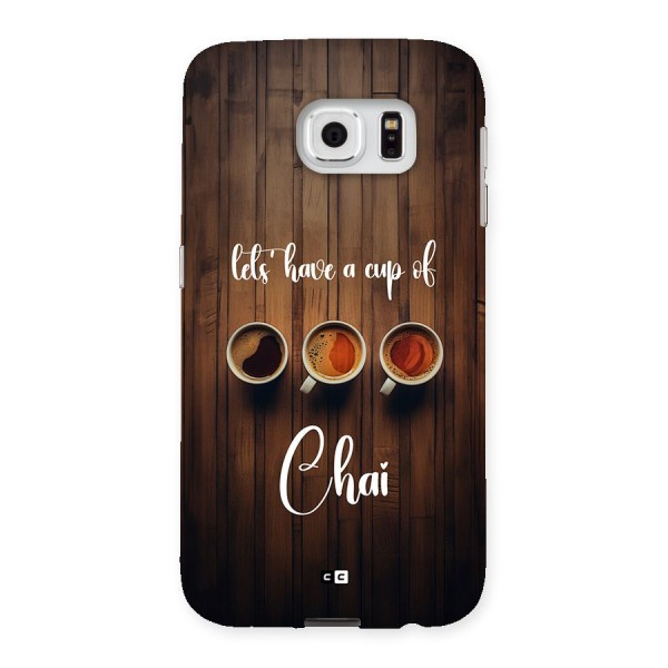 Lets Have A Cup Of Chai Back Case for Galaxy S6