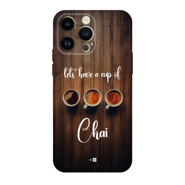 Lets Have A Cup Of Chai Back Case for iPhone 14 Pro Max