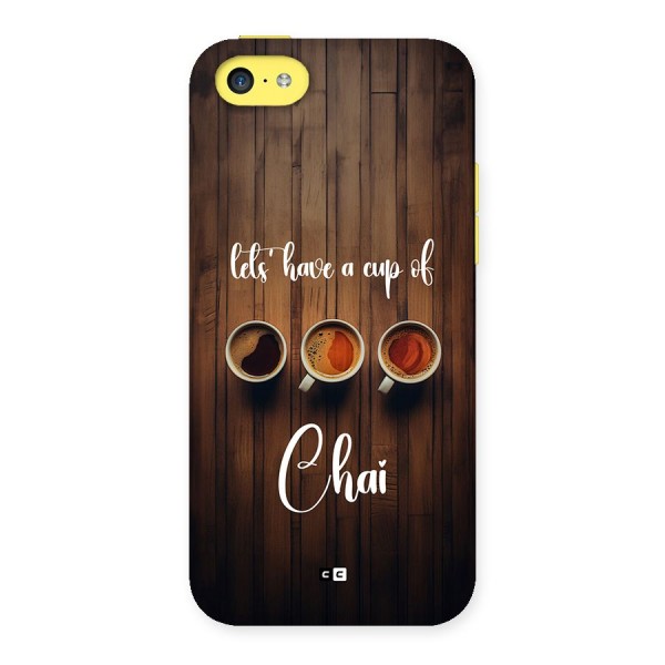 Lets Have A Cup Of Chai Back Case for iPhone 5C