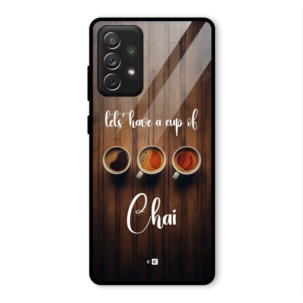 Lets Have A Cup Of Chai Glass Back Case for Galaxy A72