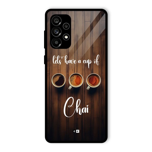 Lets Have A Cup Of Chai Glass Back Case for Galaxy A73 5G