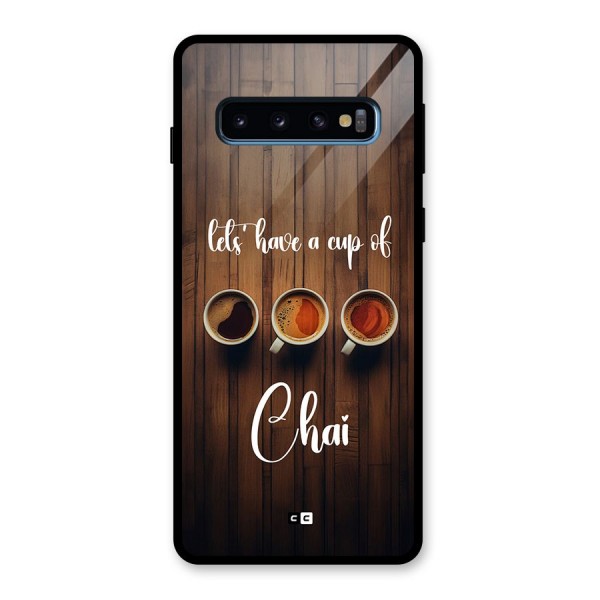 Lets Have A Cup Of Chai Glass Back Case for Galaxy S10