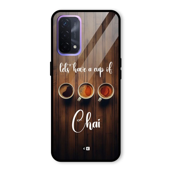Lets Have A Cup Of Chai Glass Back Case for Oppo A74 5G