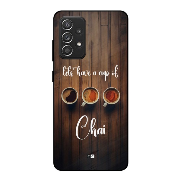 Lets Have A Cup Of Chai Metal Back Case for Galaxy A52s 5G