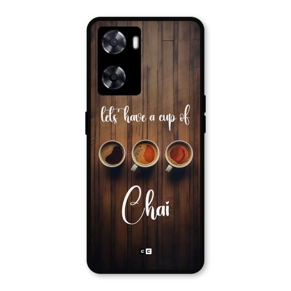 Lets Have A Cup Of Chai Metal Back Case for Oppo A77