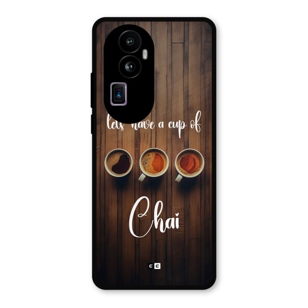 Lets Have A Cup Of Chai Metal Back Case for Oppo Reno10 Pro Plus