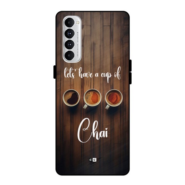 Lets Have A Cup Of Chai Metal Back Case for Oppo Reno4 Pro