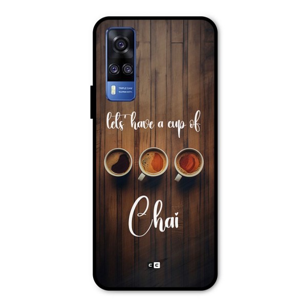 Lets Have A Cup Of Chai Metal Back Case for Vivo Y51A