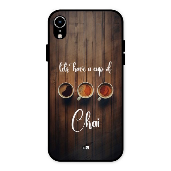 Lets Have A Cup Of Chai Metal Back Case for iPhone XR