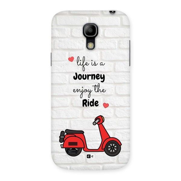 Life Is A Journey Back Case for Galaxy S4 Mini