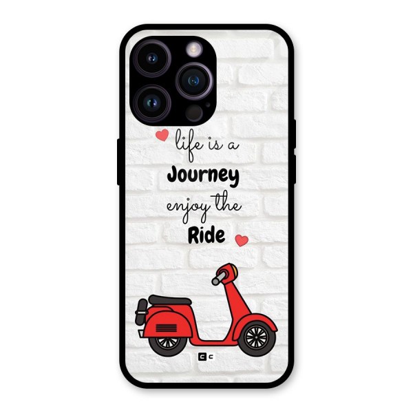 Life Is A Journey Glass Back Case for iPhone 14 Pro Max