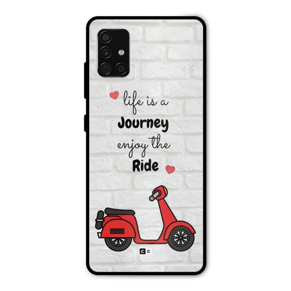 Life Is A Journey Metal Back Case for Galaxy A51