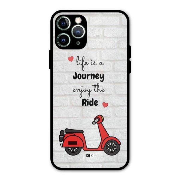 Life Is A Journey Metal Back Case for iPhone 11 Pro Max