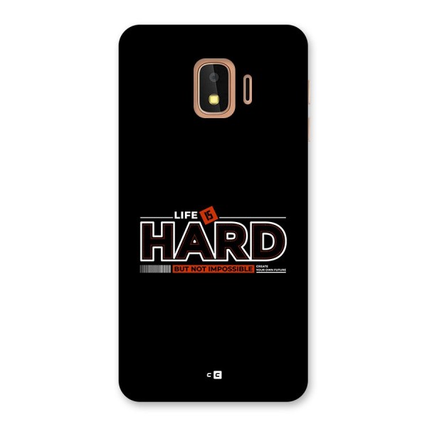 Life Is Hard Back Case for Galaxy J2 Core