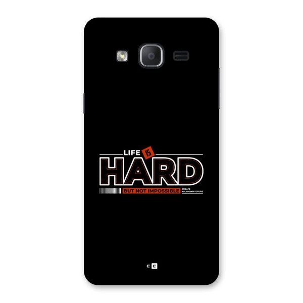 Life Is Hard Back Case for Galaxy On7 2015