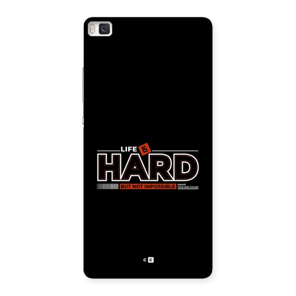 Life Is Hard Back Case for Huawei P8