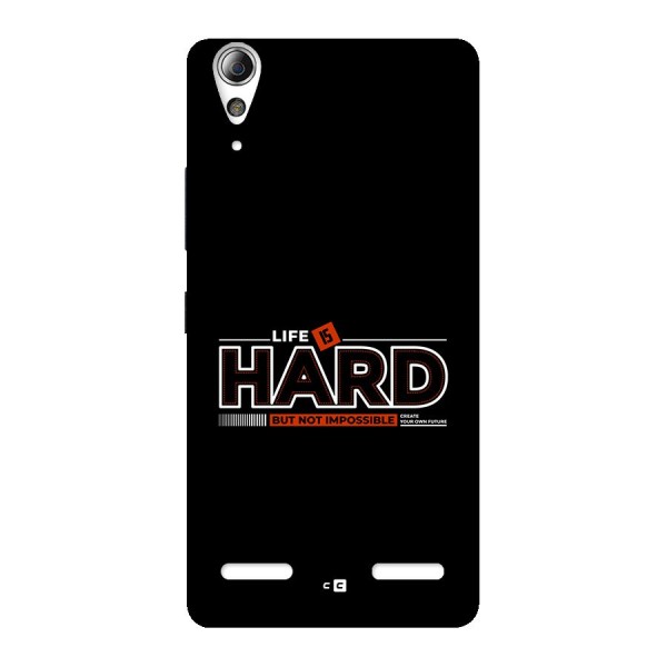 Life Is Hard Back Case for Lenovo A6000 Plus